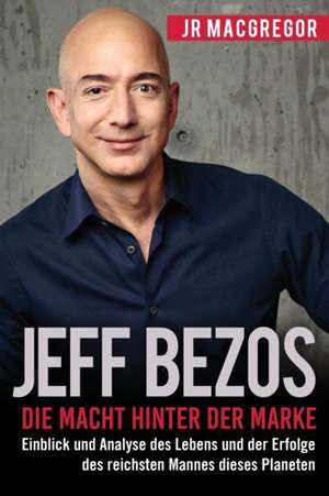 MacGregor, J: Jeff Bezos