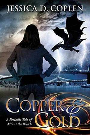 Copper and Gold de Jessica D. Coplen