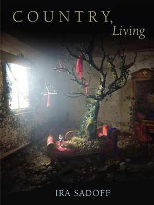 Country, Living de Ira Sadoff