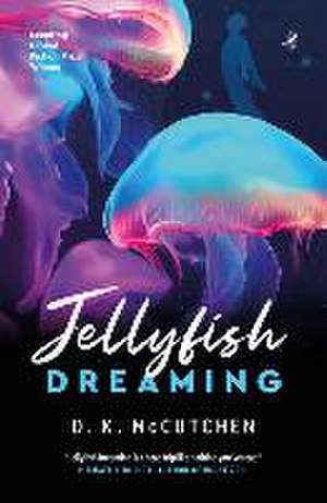 Jellyfish Dreaming de D K McCutchen