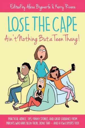 Lose the Cape de Alexa Bigwarfe