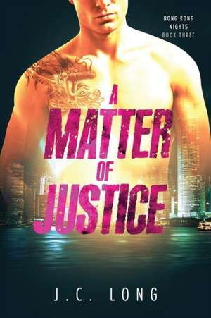 A Matter of Justice de J. C. Long