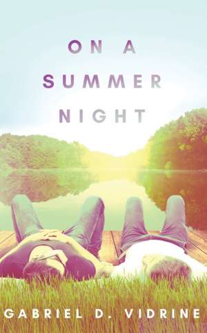 On a Summer Night de Gabriel D. Vidrine