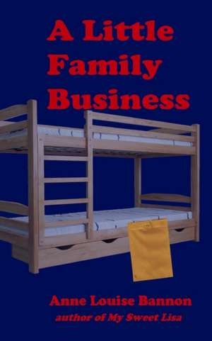 A Little Family Business de Anne Louise Bannon