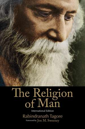 The Religion of Man de Rabindranath Tagore