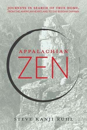 Appalachian Zen de Steve Kanji Ruhl