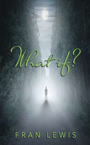 What If? de Fran Lewis