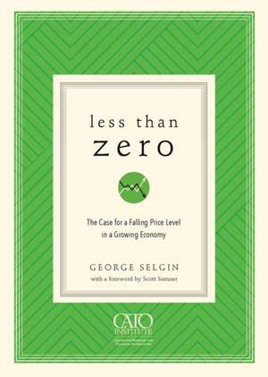 Less Than Zero de George Selgin