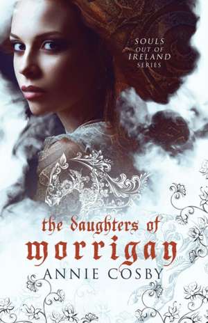 The Daughters of Morrigan de Annie Cosby