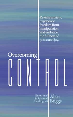 Overcoming Control de Alice Briggs