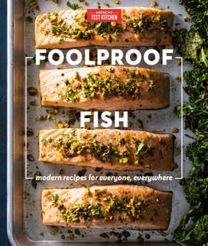 Foolproof Fish de America'S Test Kitchen