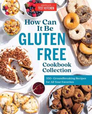 How Can It Be Gluten Free Cookbook Collection de America'S Test Kitchen