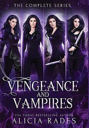 Vengeance and Vampires de Alicia Rades