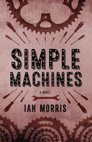 Simple Machines de Ian Morris