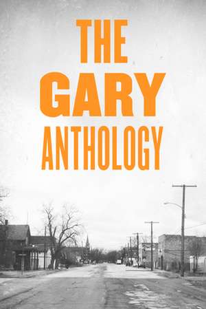 The Gary Anthology de Samuel A Love