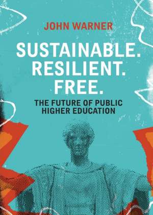 Sustainable. Resilient. Free. de John Warner