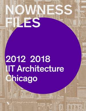 Nowness Files: 2012-2018 Iit Architecture Chicago de Wiel Arets