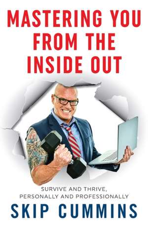 Mastering You From The Inside Out de Skip Cummins