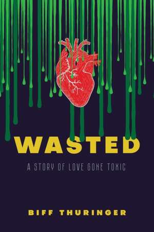 Wasted de Biff Thuringer