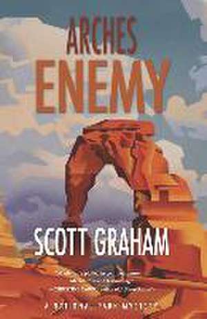 Arches Enemy de Scott Graham