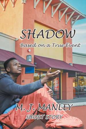 Shadow de M. J. Manley