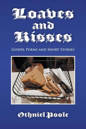 Loaves and Kisses de Othniel Poole