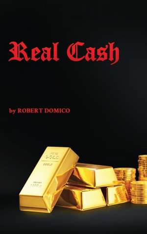 Real Cash de Robert Domico