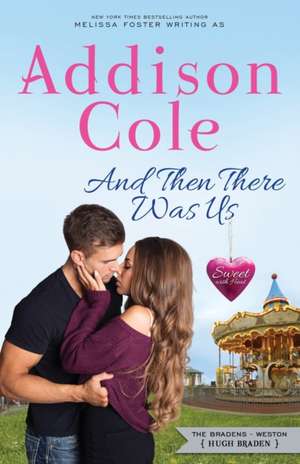 And Then There Was Us de Addison Cole