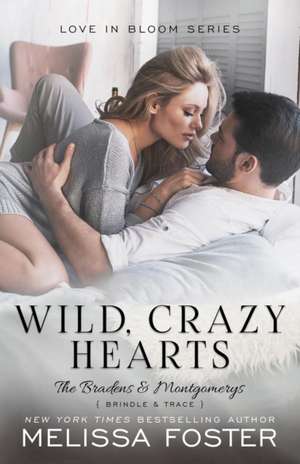 Wild, Crazy Hearts de Melissa Foster