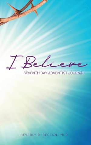 I Believe de Beverly D Becton