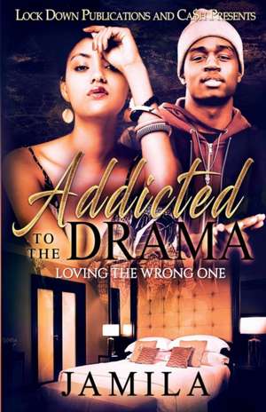 ADDICTED TO THE DRAMA de Jamila