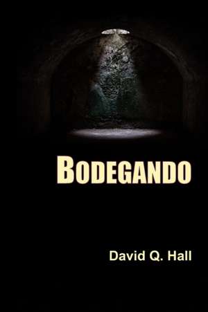 Bodegando de David Q. Hall