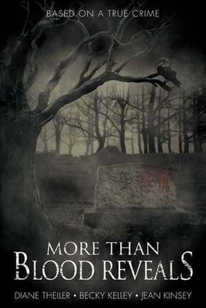 More Than Blood Reveals de Becky Kelley