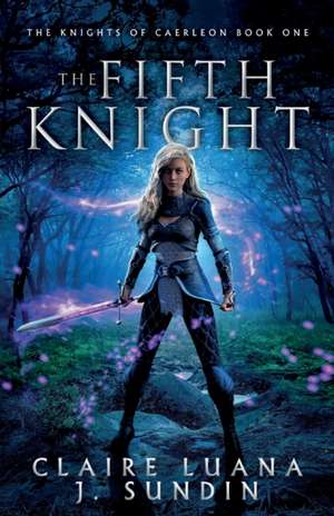 The Fifth Knight de Claire Luana