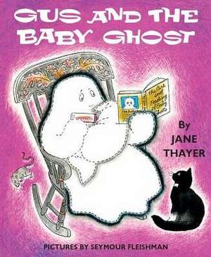 Gus and the Baby Ghost de Jane Thayer