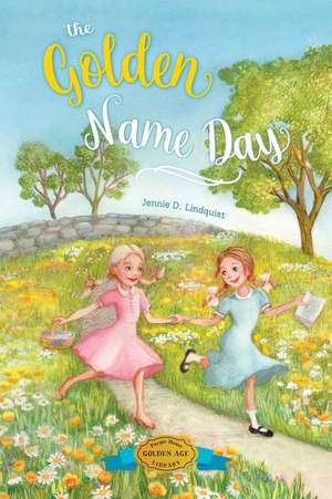 The Golden Name Day de Jennie D Lindquist