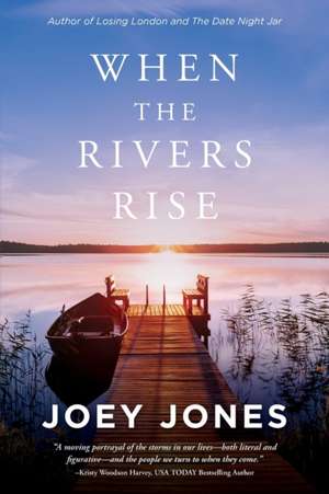 When the Rivers Rise de Joey Jones