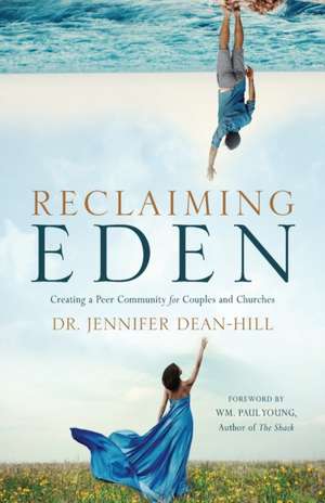 Reclaiming Eden de Jennifer Dean-Hill