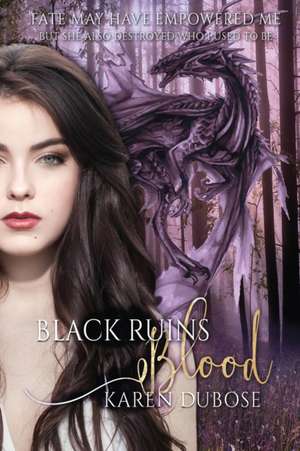 Black Ruins Blood de Karen Dubose