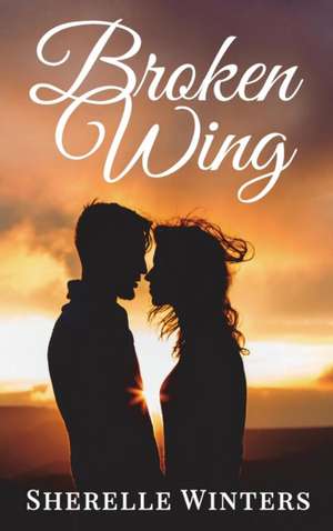 Broken Wing de Sherelle Winters