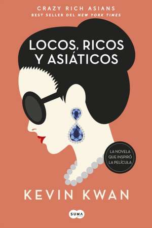 Crazy Rich Asians (Spanish Edition) de Kevin Kwan