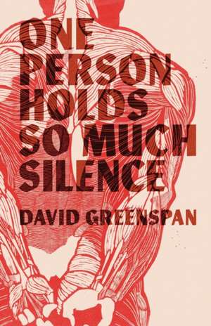 One Person Holds So Much Silence de David Greenspan