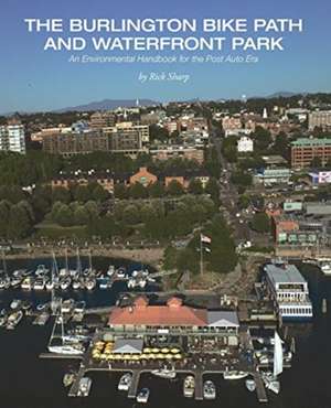 The Burlington Bike Path and Waterfront Park de Rick Sharp