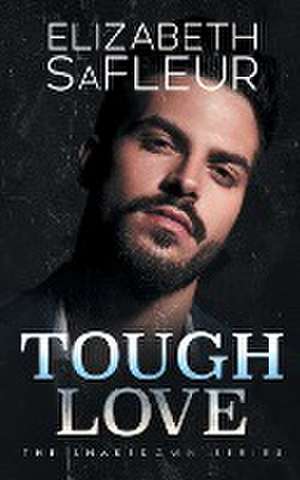 Tough Love de Elizabeth Safleur