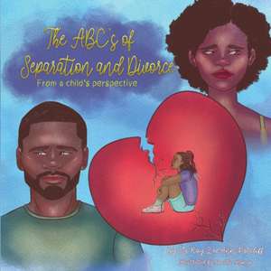 The ABC's of Separation and Divorce de JaNay L Ratcliff