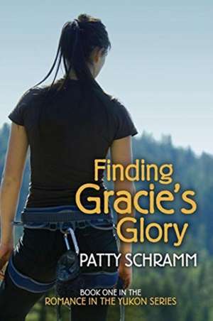 Finding Gracie's Glory de Patty Schramm