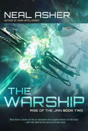 The Warship: Rise of the Jain, Book Twovolume 2 de Neal Asher