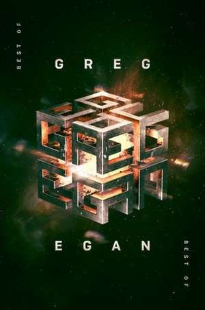 The Best of Greg Egan: 20 Stories of Hard Science Fiction de Greg Egan