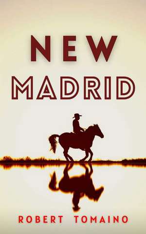 New Madrid de Robert Tomaino