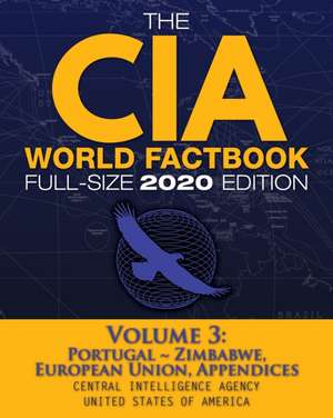 The CIA World Factbook Volume 3 - Full-Size 2020 Edition de Central Intelligence Agency